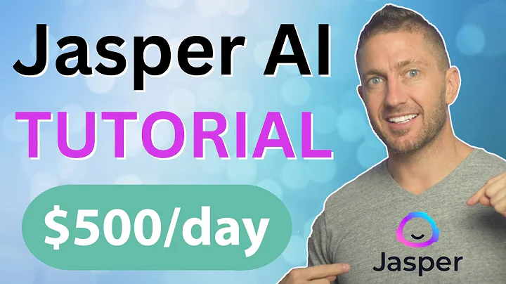 Jasper AI教程：每天如何赚取500美元