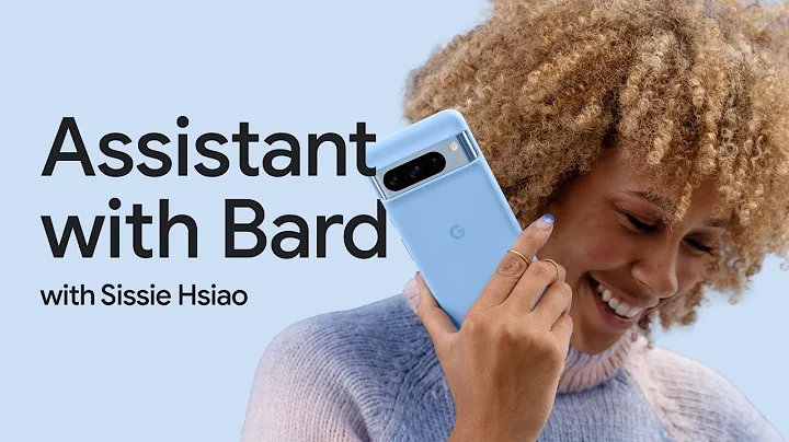 谷歌助理与Bard：你的全新个人助手